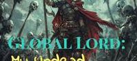 Global Lord: My Undead Can Undergo Fission